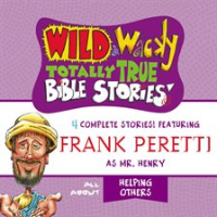 Wild_and___Wacky_Totally_True_Bible_Stories_-_All_About_Helping_Others